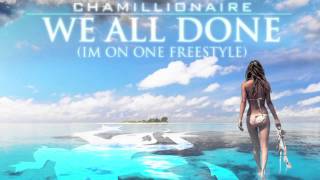 Chamillionaire- WE ALL DONE (Im on one Freestyle)