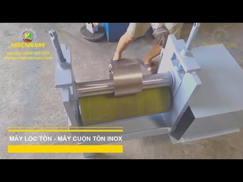 MÁY LỐC TÔN INOX - MÁY CUỘN TÔN HAI TRỤC - 0868 045 007 - CHẾ TẠO MÁY MIỀN NAM