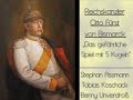 Otto Fürst von Bismarck Otto Fürst von Bismarck
