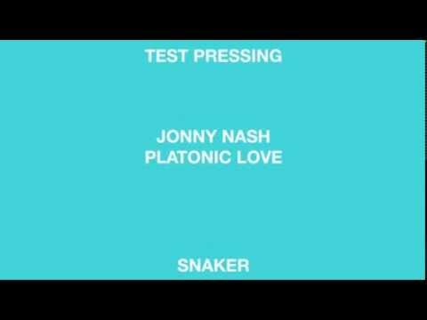 Jonny Nash 'Platonic Love' (Snaker)