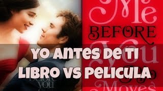 LIBRO VS PELICULA, YO ANTES DE TI