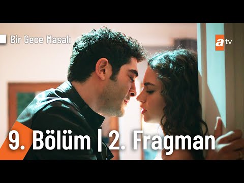 Bir Gece Masalı 9. Bölüm 2. Fragmanı                                                                                                                                                                                                                      
