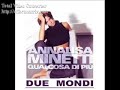 Annalisa Minetti - Due mondi Annalisa Minetti - Due mondi
