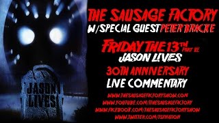 JASON LIVES: FRIDAY THE 13TH PART 6 - Live Commentary w/Special Guest Peter Bracke