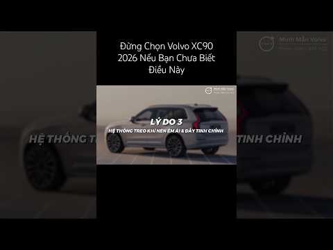 [Lý Do 3] Hệ Thống Treo Khí Nén Êm Ái Và Tinh Chỉnh | The New XC90 2026 | Minh Mẫn Volvo