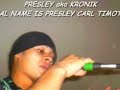 THE KRONIK ANTHEM BY PRESLEY aka KRONIK THE KRONIK ANTHEM BY PRESLEY aka KRONIK