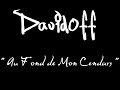 Au fond de mon cendars - Davidoff