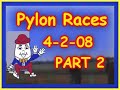 #22 Pylon Races - April 2, 2008 - Part 2 - Humpty Dumpty