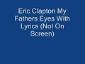 Eric Clapton – My Fathers Eyes