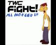 TWC Fight! All Monged Up