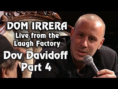 Dom Irrera Live from The Laugh Factory with Dov Davidoff, Part 4 (Comedy Podcast)
