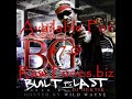 hott new song from bg off tha built to last mixtape!