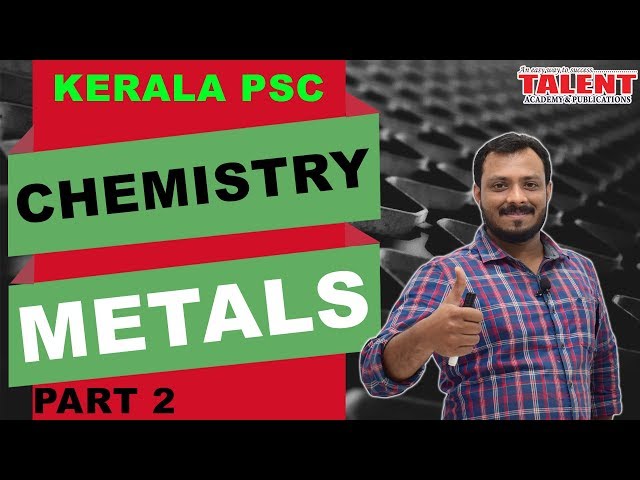 KERALA PSC | ASSISTANT GRADE | Secretariat Assistant | CHEMISTRY | METALS- 2