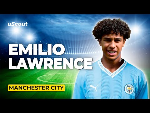 How Good Is Emilio Lawrence at Manchester City?