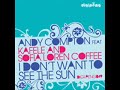 Andy Compton ft Kafele & Sofia Loren Coffee - I Don't Want To See The Sun (Rurals Remix)