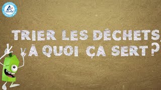 Trier les déchets, à quoi ça sert?