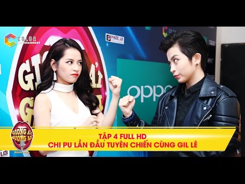 Giọng ải giọng ai | tập 4 full hd: Chi Pu bị Trường Giang “hắt hủi” vì không đối đầu với Gil Lê