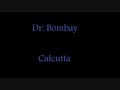 Dr.Bombay-Calcutta
