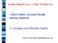 Healthy Weight Loss - 2 Tips To Help You