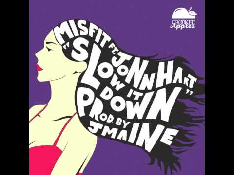 Slow It Down by Misfit x Jonn Hart