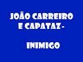 Jo�o Carreiro e Capataz - Dormindo com o Inimigo