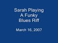 Me, 13, Playing a Funky Blues Riff