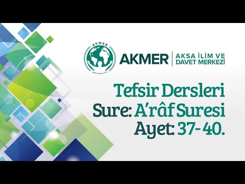 A'râf Suresi (37-41. Ayetler)