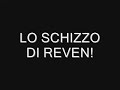 LO SCHIZZO DI REVEN