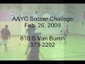 AAYC Soccer Challege Feb 2009