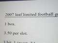 1 box 2007 leaf limited group break! 3.50 per spot!