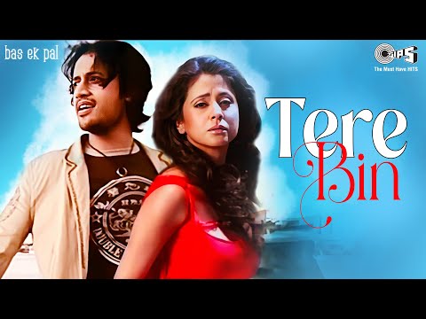 Full Song - Tere Bin - Atif Aslam - Bs Ek Pal - Must Watch HQ Full Song - Tere Bin - Atif Aslam - Bs Ek Pal - Must Watch HQ