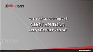 Koffmann giới thiệu chốt an toàn trên cửa thép vân gỗ