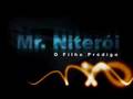 Trailer - Mr. Niterói - O Filho Pródigo