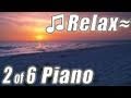RELAXING PIANO #2 Music Ocean Slow Romantic Songs Instrumental peaceful HD video 1080p