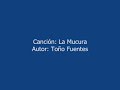 LA MUCURA -- MUSICA COLOMBIANA -- TO�O FUENTES