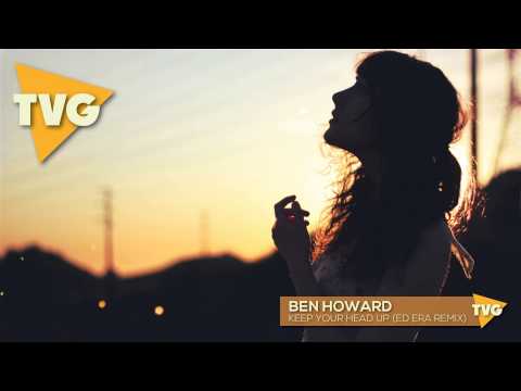 Ben Howard - Keep Your Head Up (Ed Era Remix)
