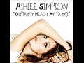 Ashlee Simpson: Outta My Head (Dave Aude Radio Edit) Ashlee Simpson: Outta My Head (Dave Aude Radio Edit)