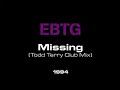 EBTG - Missing (Todd Terry Club Mix)