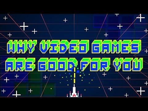 Why Video Games Are Good For You!