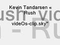 Kevin Tandarsen - Rush