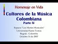 homenaje a maestros de musica colombiana 2007 4ta parte