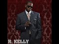 R. Kelly - Whole Lotta Kisses (New) 2009