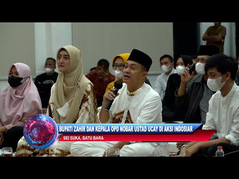 BUPATI ZAHIR DAN KEPALA OPD NOBAR USTAD UCAY DI AKSI INDOSIAR