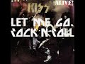 KISS - Let Me Go Rock´n´Roll - Alive!