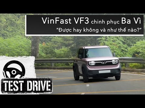 Đem VinFast VF3 chinh phục đỉnh núi Ba Vì: Được hay không và như thế nào?|XEHAY.VN|
