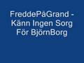 Fredde På Grand - Känn Ingen Sorg För Björn Borg