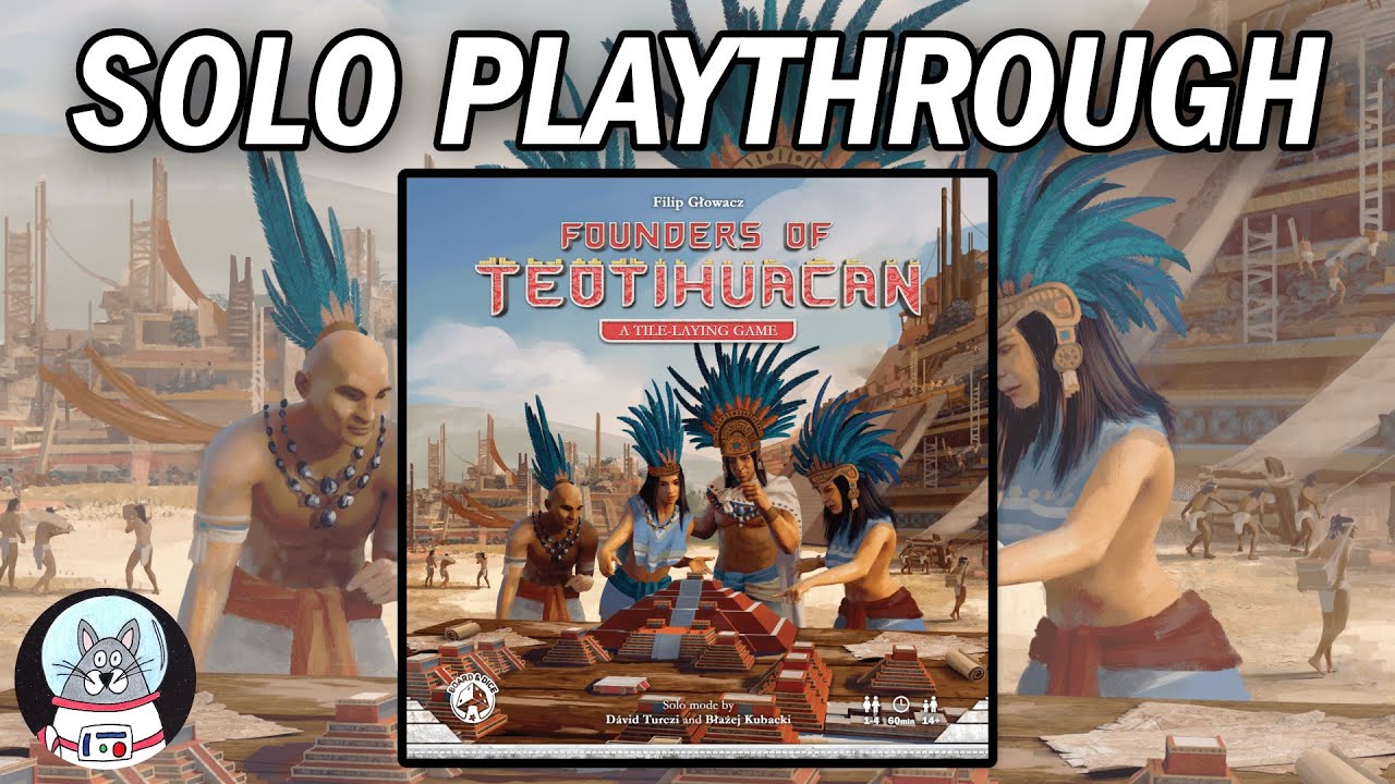 Founders of Teotihuacan - Solo Playthrough
