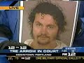 Accused Eco-Terrorist Tre Arrow in Court