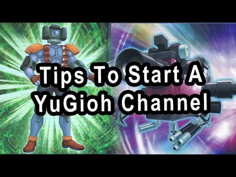 Tips To Start A YuGioh Channel (With Galactic God)