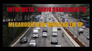 2ª entrevista de Gabriel Rostey para Rádio Bandeirantes sobre o Megarodízio de SP